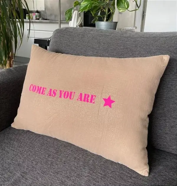 Housse de coussin « Come as you are »